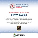MUNICIPALIDAD PROVINCIAL DE HUALGAYOC OBTIENE RECONOCIMIENTO ORO EN EL PREMIO NACIONAL SELLO MUNICIPAL